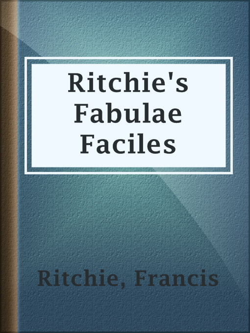 Title details for Ritchie's Fabulae Faciles by Francis Ritchie - Available